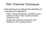 ‘Wet’ Chemical Techniques • One technique to analyze the chemistry of