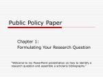 Public Policy Paper Chapter 1: Formulating Your Research Question