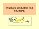 What are conductors and insulators?