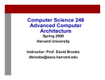 Computer Science 246 Advanced Computer Architecture