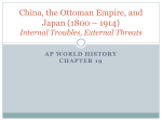 China, the Ottoman Empire, and Japan (1800 * 1914) Internal