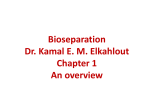 What is separated in bioseparation?