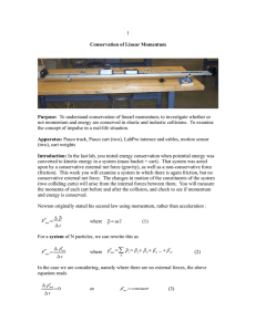1 Conservation of Linear Momentum Purpose: To understand