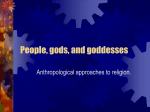 People, gods, and goddesses Anthropological approaches to religion.
