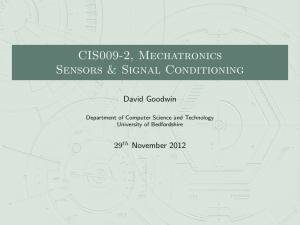 CIS009-2, Mechatronics Sensors &amp; Signal Conditioning David Goodwin 29