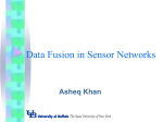 Data Fusion in Sensor Networks Asheq Khan