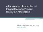 A Randomized Trial of Rectal Indomethacin to Prevent Post