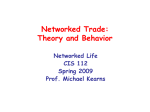 Networked Trade: Theory and Behavior Networked Life CIS 112