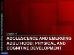 ADOLESCENCE AND EMERGING ADULTHOOD: PHYSICAL AND