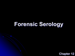 Ch 12- Forensic Serology - Bio-Guru