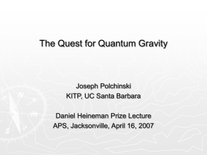 Daniel Heineman Prize: The Quest for Quantum Gravity