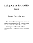 Religions in the Middle East Judaism, Christianity, Islam Three of the