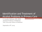 Identification and Treatment of Alcohol Problems in primary Care