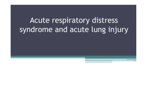 Acute respiratory distress syndrome and acute lung injury