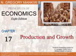 PowerPoint for Chapter 17: Production and Growth