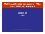 Mobile Application Languages   XML, Java, J2ME and JavaCard