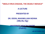 EBOLA VIRUS DISEASE THE DEADLY MENACE