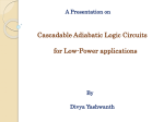 A Presentation on Cascadable Adiabatic Logic Circuits for low