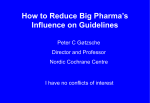 How to Reduce Big Pharma`s Influence on Guidelines Peter