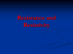 Resistance and Resistivity