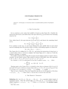 COUNTABLE PRODUCTS 1. The Cantor Set Let us constract a very