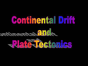 Continental Drift and Plate Tectonics