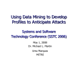 Using Data Mining to Develop Profiles to Anticipate Attacks Systems