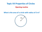 Topic VII Properties of Circles Opening routine What is the area of a