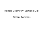 Honors Geometry Section 8.2 B Similar Polygons