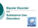 Bipolar Disorder and Substance Use Disorders Bipolar I Disorder