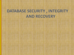 DATABASE SECURITY , INTEGRITY AND RECOVERY