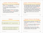 Center: Finding the Median Median Spread: Home on the Range