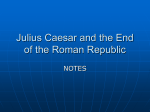 Julius Caesar and the End of the Roman Republic