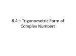 8.4 * Trigonometric Form of Complex Numbers