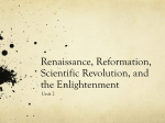 Renaissance, Reformation, Scientific Revolution, and the