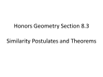 Honors Geometry Section 8.3 Similarity Postulates and Theorems