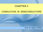 CONDUCTION IN SEMICONDUCTORS