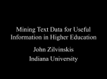 Mining Text Data for Useful Information in Higher Education John