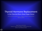 Thyroid Hormone Replacement in the Potential Brain