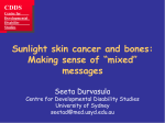 Sunlight, Skin Cancer and Bones: Making Sense of “Mixed” Messages