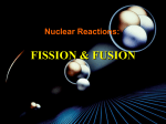 Fission and Fusion