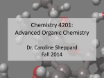 Chemistry 4201: Advanced Organic Chemistry Dr. Caroline Clower