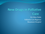 New Drugs in Palliative Care