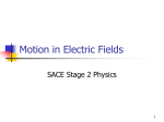 Motion of Charged Particles in Electric Fields File
