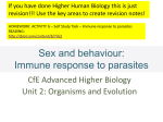 Sex and Behaviour * Immune Response to Parasites