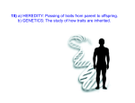 15) a) HEREDITY: Passing of traits from parent to offspring. b