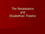 The Renaissance and Elizabethan Theatre