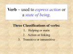 Verb ~ used to express action or a state of being.