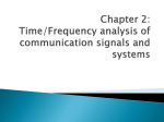Chapter 2: Time/Frequency analysis of communication signals and