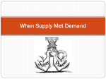 When Supply Met Demand